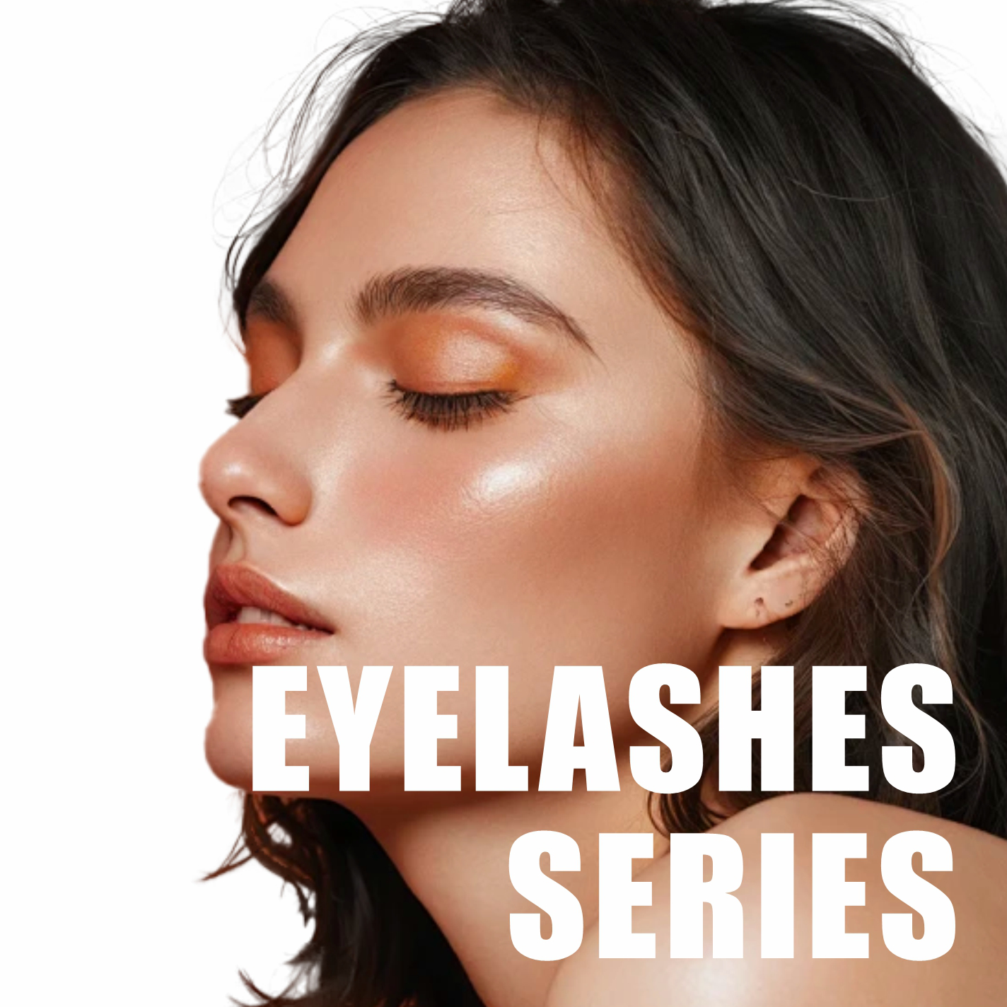 EYELASHES SERIES